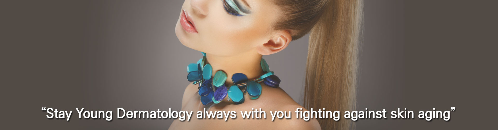 STAY YOUNG DERMATOLOGY always with you fighting for skin aging.